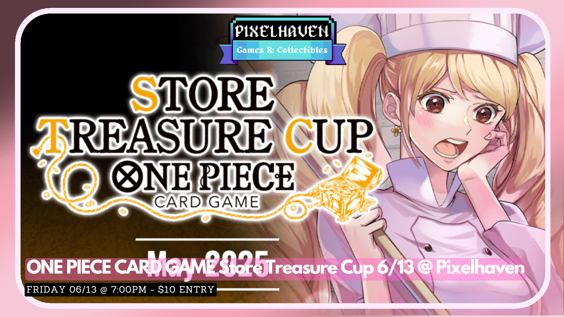 ONE PIECE CARD GAME Store Treasure Cup 6/13 @ Pixelhaven